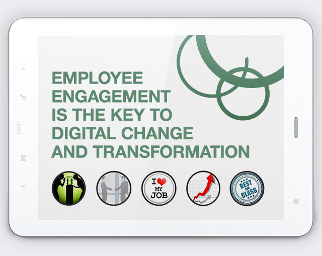 Employee engagement is the key to digital change and transformation